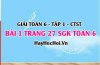Giải bài 1 trang 27 Toán 6 Tập 1 SGK Chân trời sáng tạo